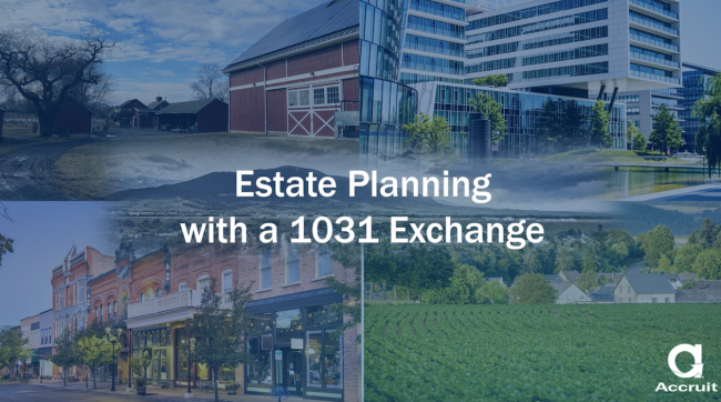 Video: Estate Planning with 1031 Exchanges